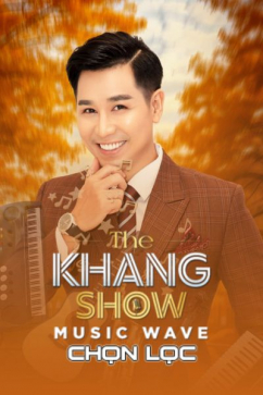 The Khang Show  Music Wave Chọn Lọc