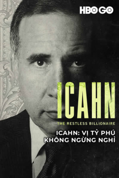 Icahn: Vị Tỷ Phú Không Ngừng Nghỉ