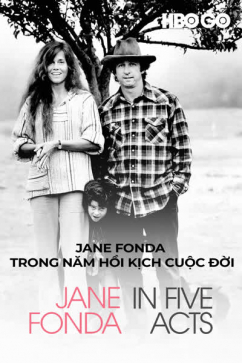 Jane Fonda Trong Năm Hồi Kịch Cuộc Đời