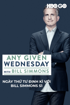 Ngày Thứ Tư Định Kì Với Bill Simmons S1