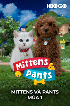 Mittens Và Pants - Mùa 1