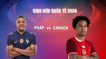 Pháp vs Canada - Giao Hữu Quốc Tế 2024