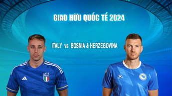 Italy vs Bosnia Herzegovina - Giao Hữu Quốc Tế 2024