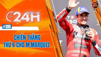 Số 299: Chiến thắng thứ 6 cho M.Marquez - Thể thao 24h