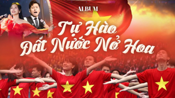 Album Tự Hào Đất Nước Nở Hoa