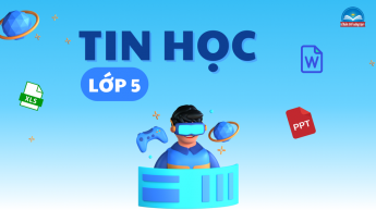 Tin học - Lớp 5 - Bộ sách Chân trời sáng tạo